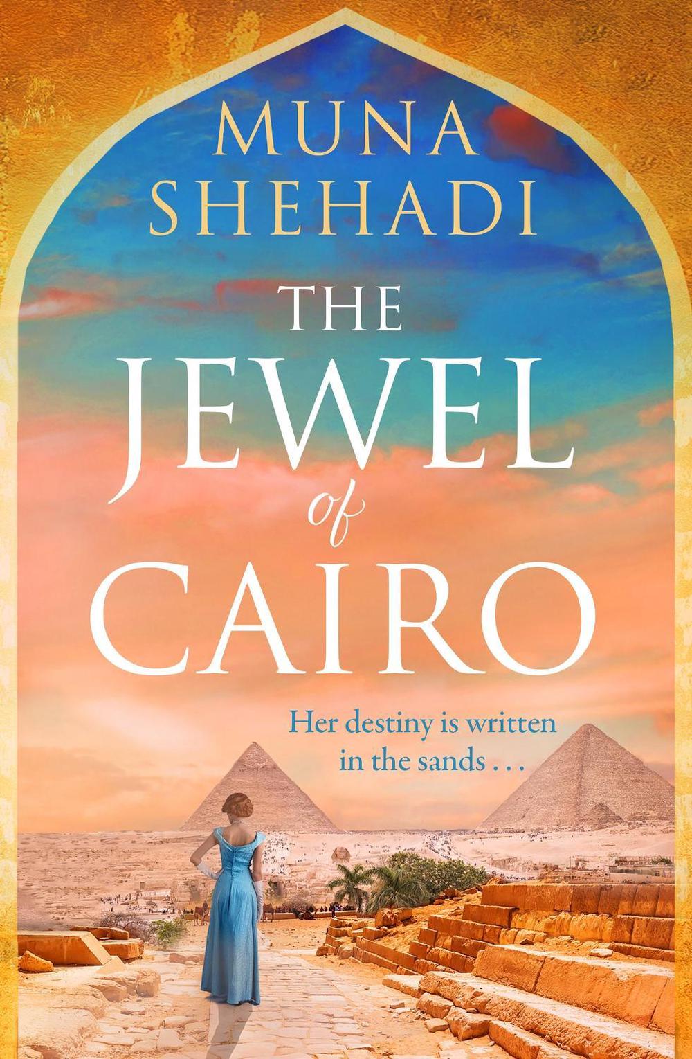 The Jewel of Cairo by Muna Shehadi - ISBN: 9781035407804