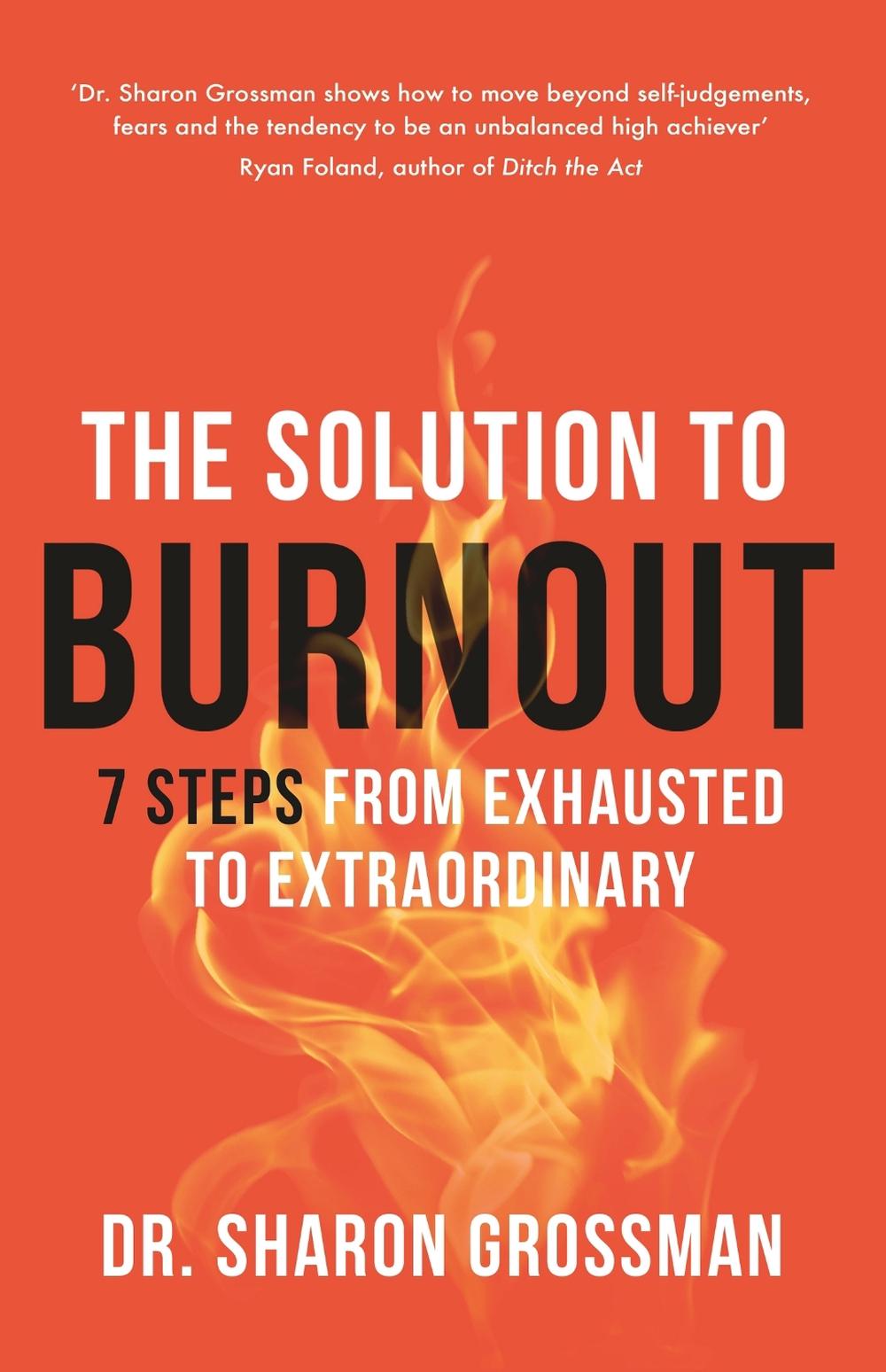 The Solution to Burnout by Dr Sharon Grossman - ISBN: 9781035407965