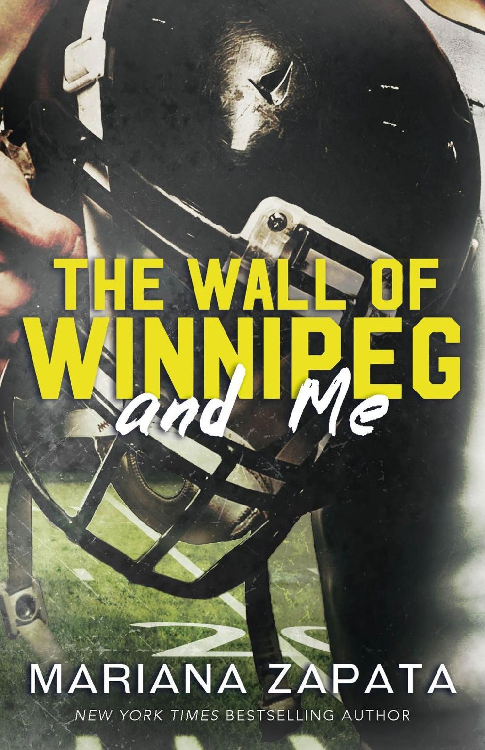 The Wall of Winnipeg and Me by Mariana Zapata - ISBN: 9781035408061