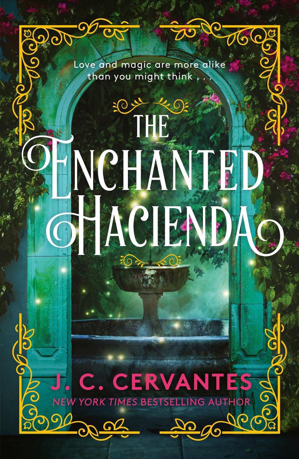 The Enchanted Hacienda by J.C. Cervantes - ISBN: 9781035409860