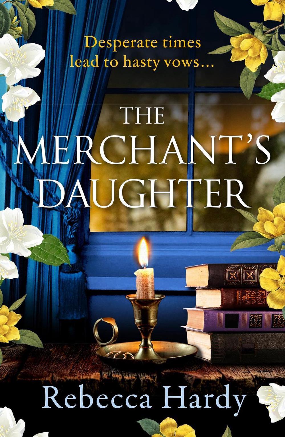 The Merchant's Daughter by Rebecca Hardy - ISBN: 9781035410606