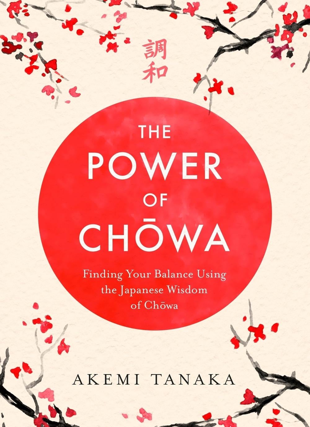 The Power of Chowa by Akemi Tanaka - ISBN: 9781035411290