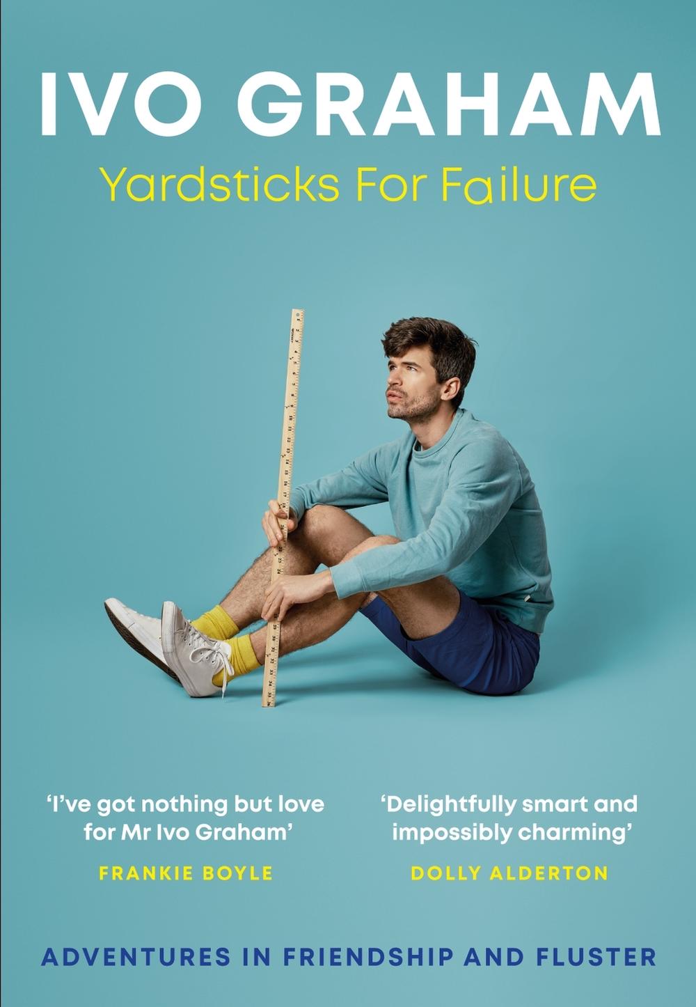 Yardsticks For Failure by Ivo Graham - ISBN: 9781035411306