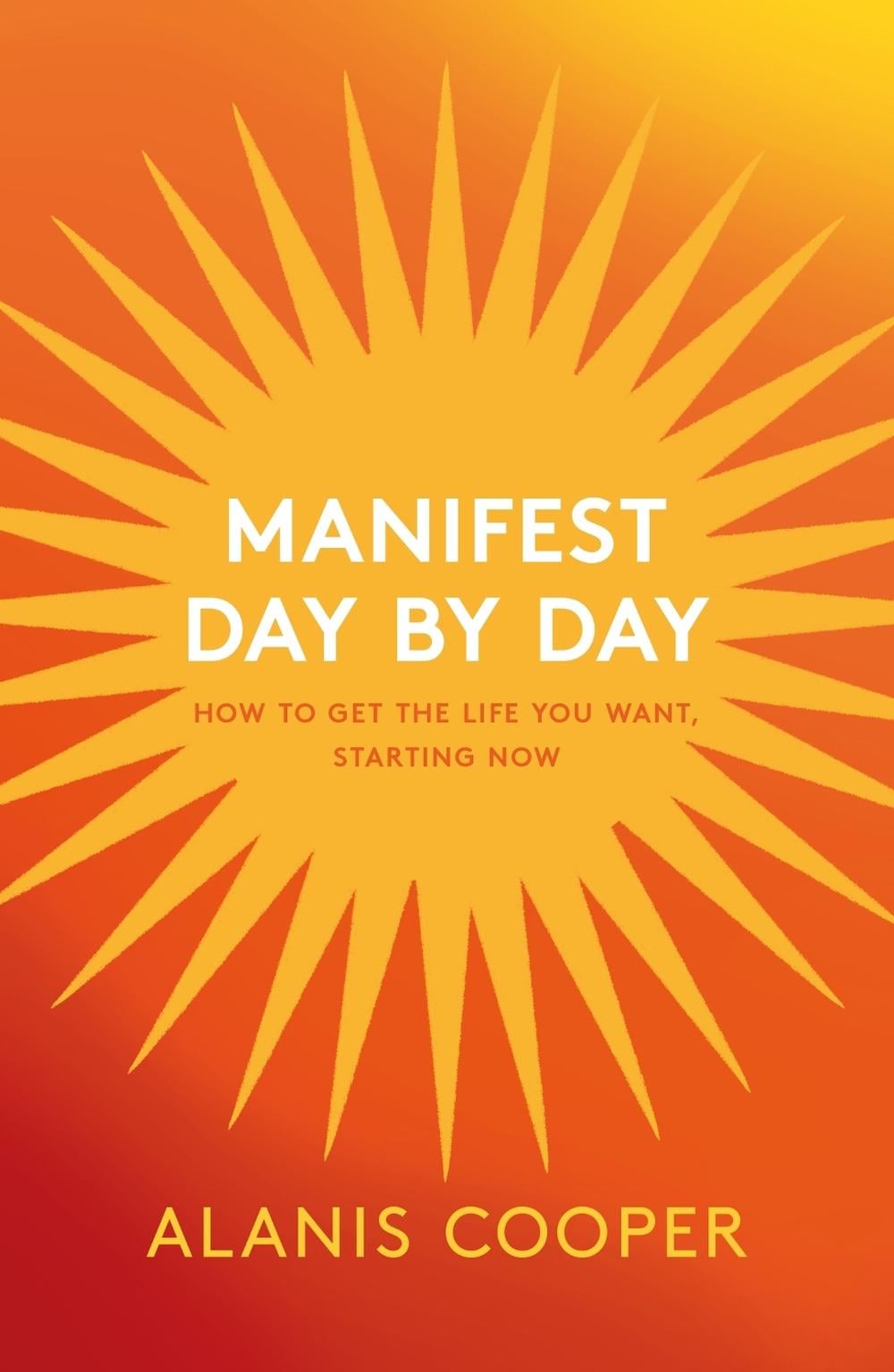 Manifest Day by Day by Alanis Cooper - ISBN: 9781035411740