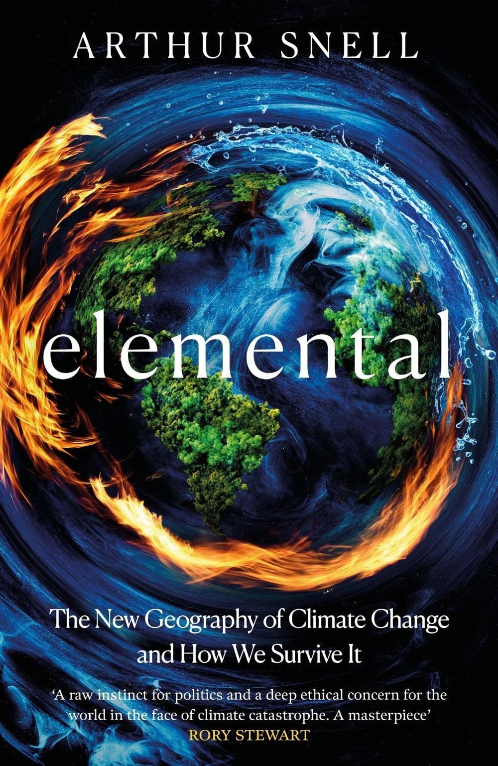Elemental: The New Geography of Climate Change and How We Survive It by Arthur Snell - ISBN: 9781035412945