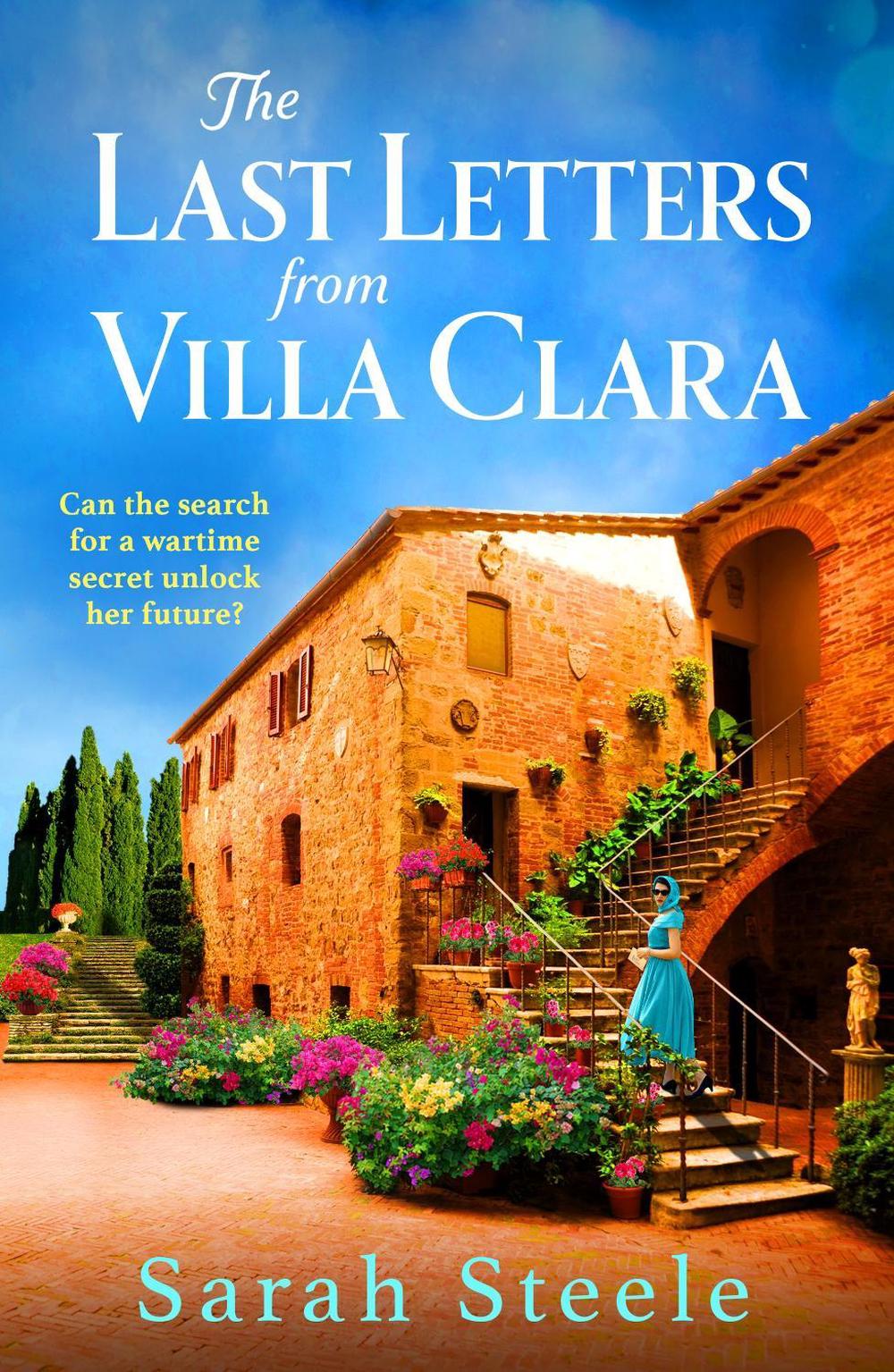 The Last Letters from Villa Clara by Sarah Steele - ISBN: 9781035413027