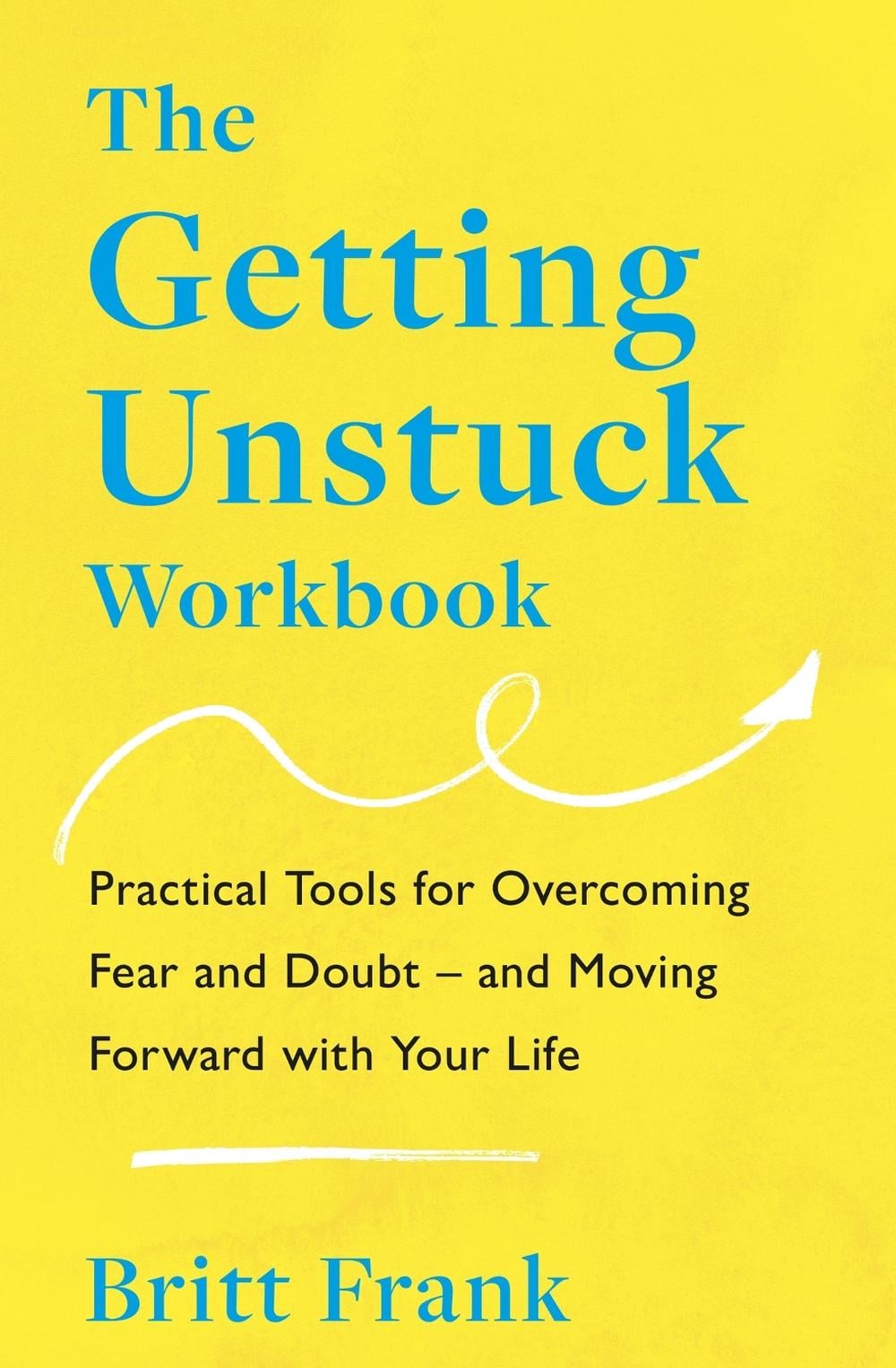 The Getting Unstuck Workbook by Britt Frank - ISBN: 9781035413850
