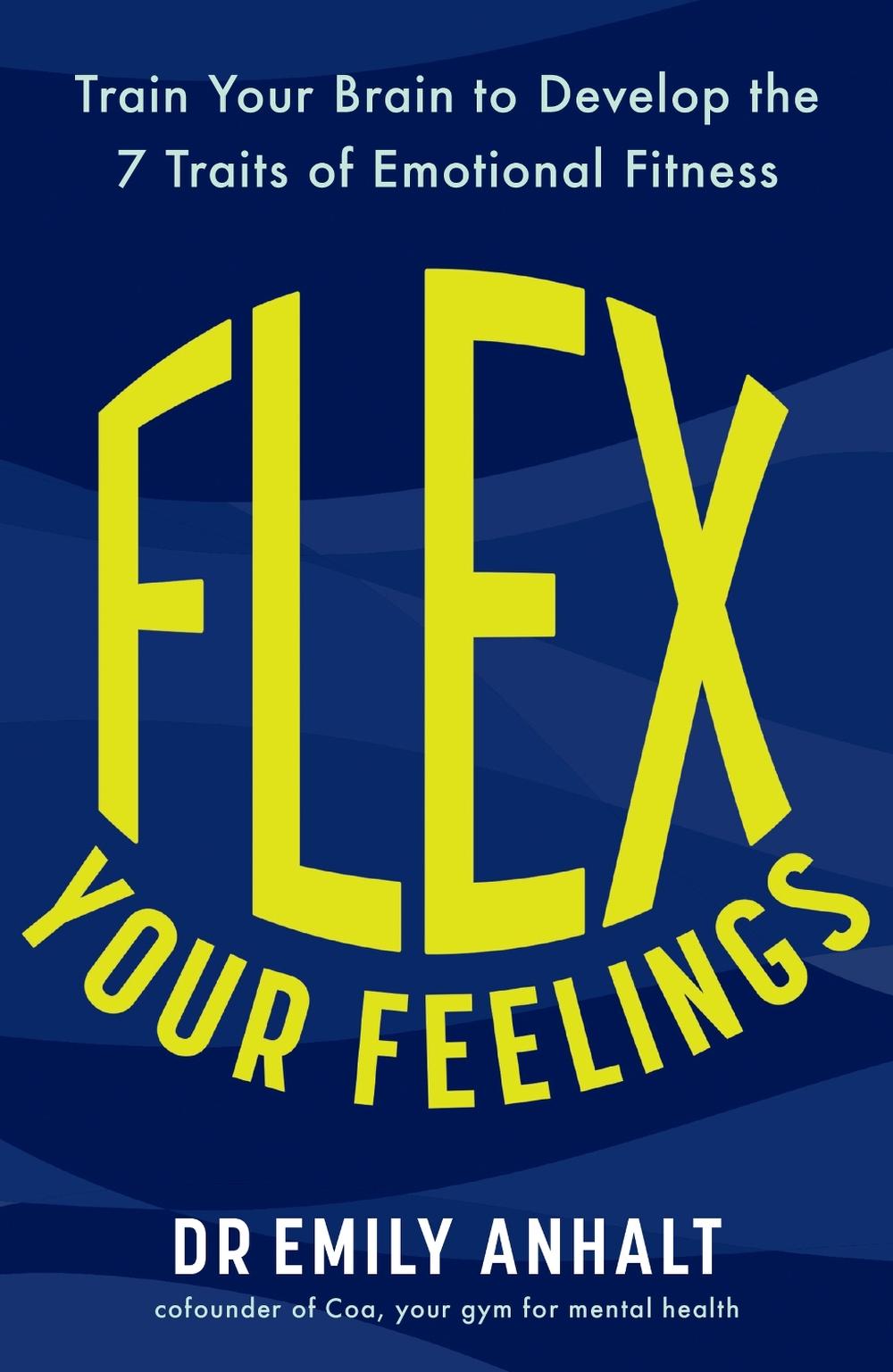 Flex Your Feelings by Dr Emily Anhalt - ISBN: 9781035414055