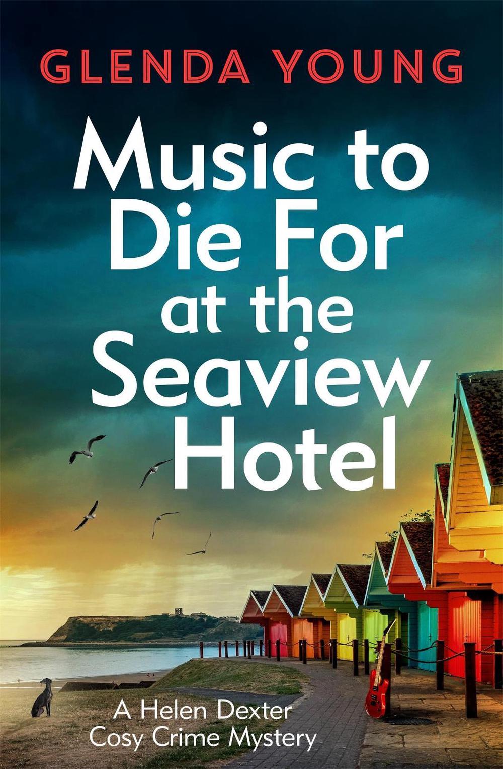 Music to Die For at the Seaview Hotel by Glenda Young - ISBN: 9781035415588