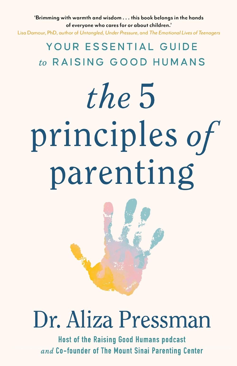 The 5 Principles of Parenting by Dr Aliza Pressman - ISBN: 9781035415946