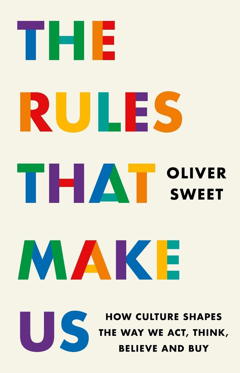 The Rules That Make Us by Oliver Sweet - ISBN: 9781035417469