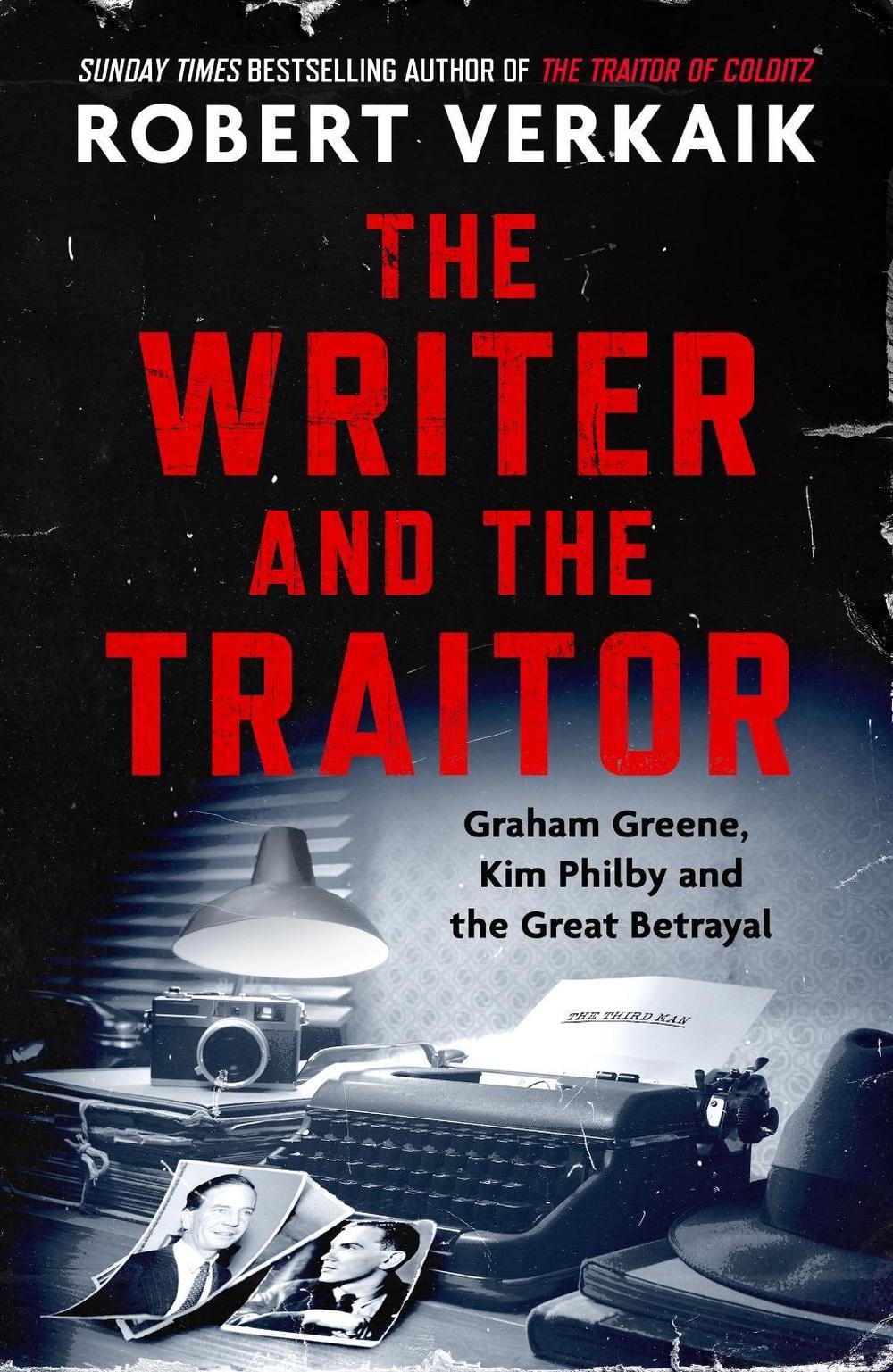 The Writer and the Traitor by Robert Verkaik - ISBN: 9781035418176