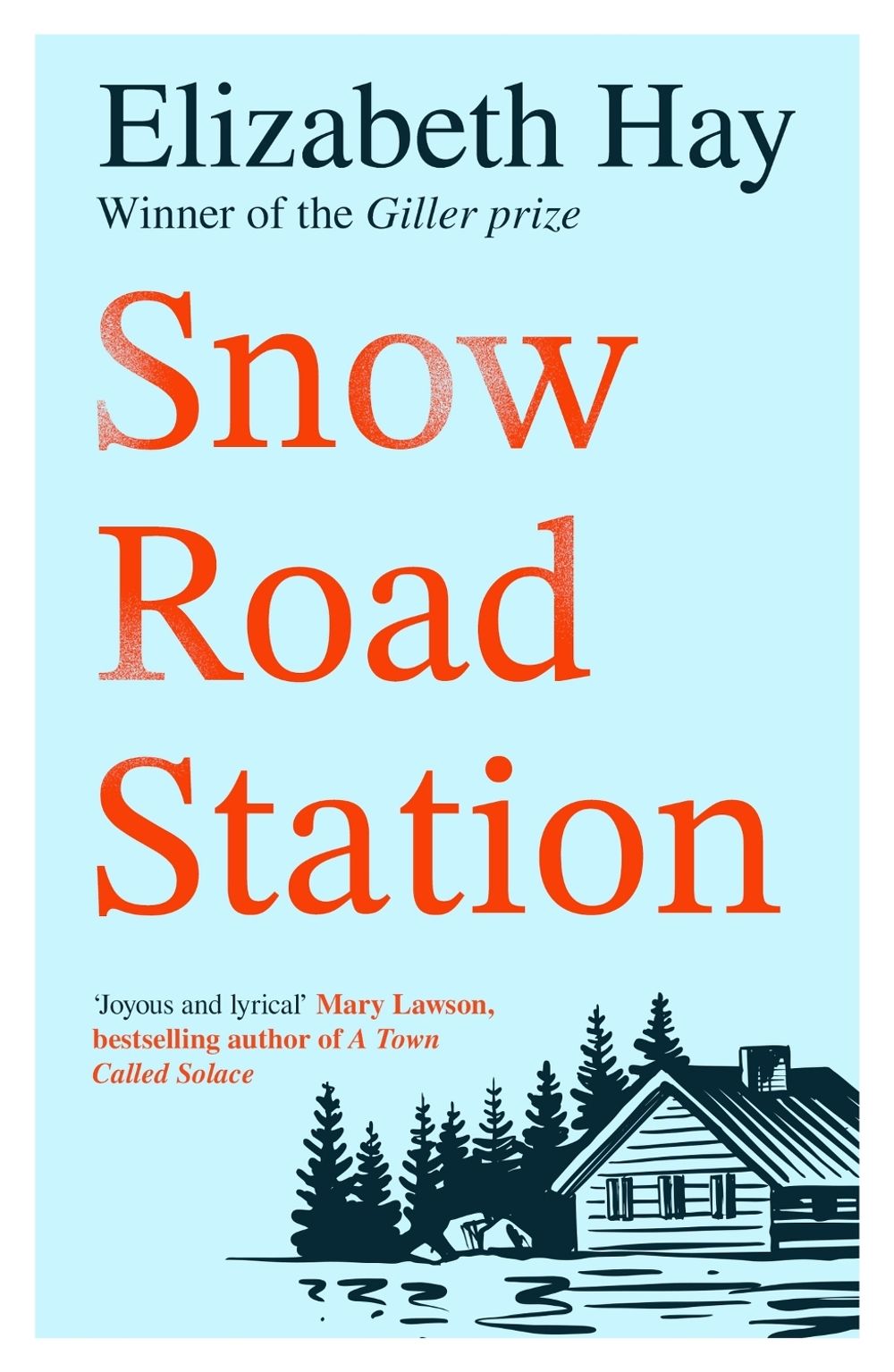 Snow Road Station by Elizabeth Hay - ISBN: 9781035418732
