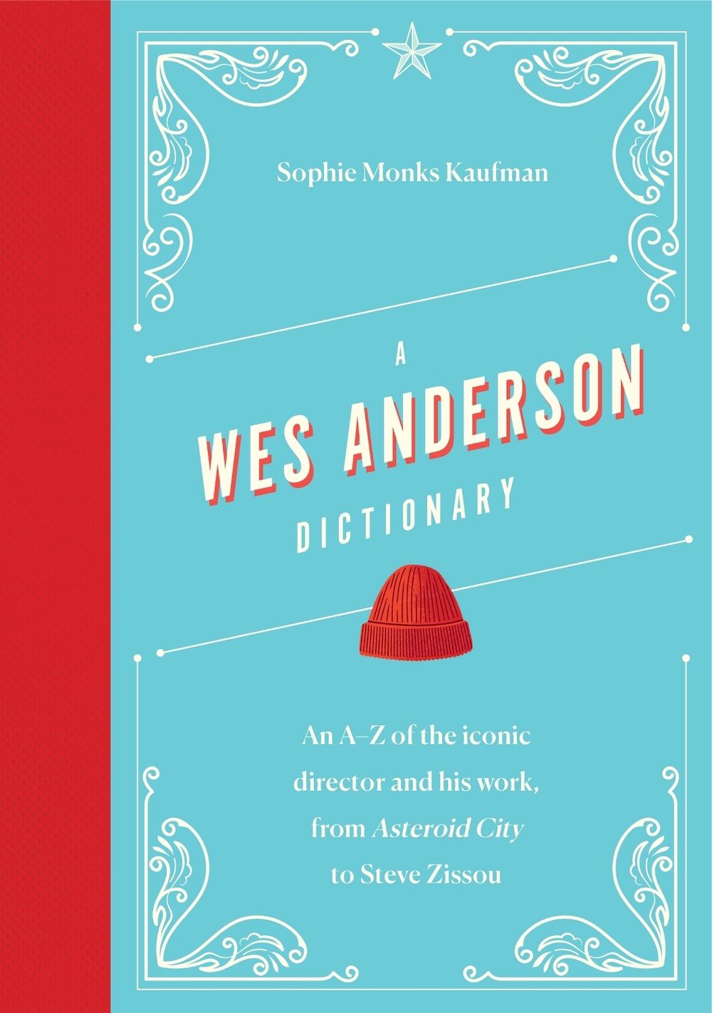 A Wes Anderson Dictionary by Sophie Monks Kaufman - ISBN: 9781035419258