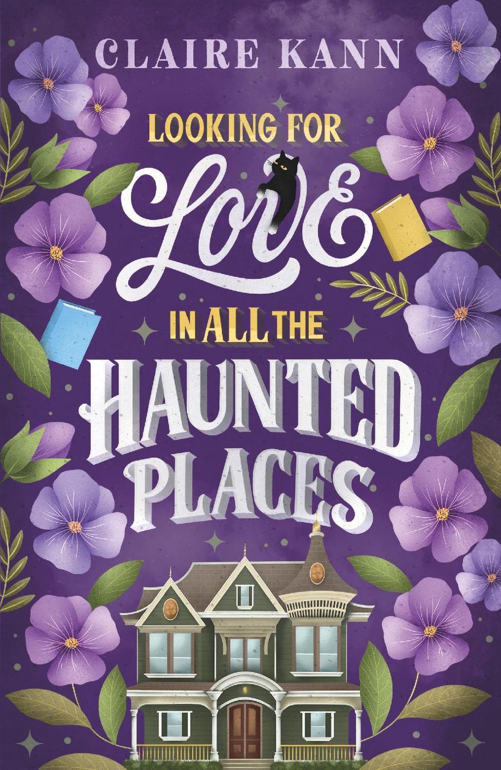 Looking for Love in All the Haunted Places by Claire Kann - ISBN: 9781035419425