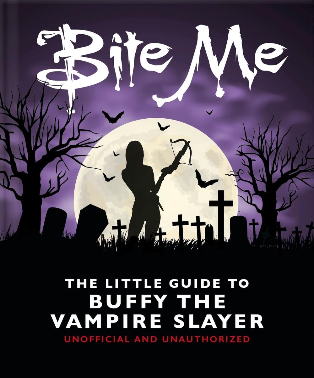 Bite Me: The Little Guide to Buffy the Vampire Slayer by OH - ISBN: 9781035419708
