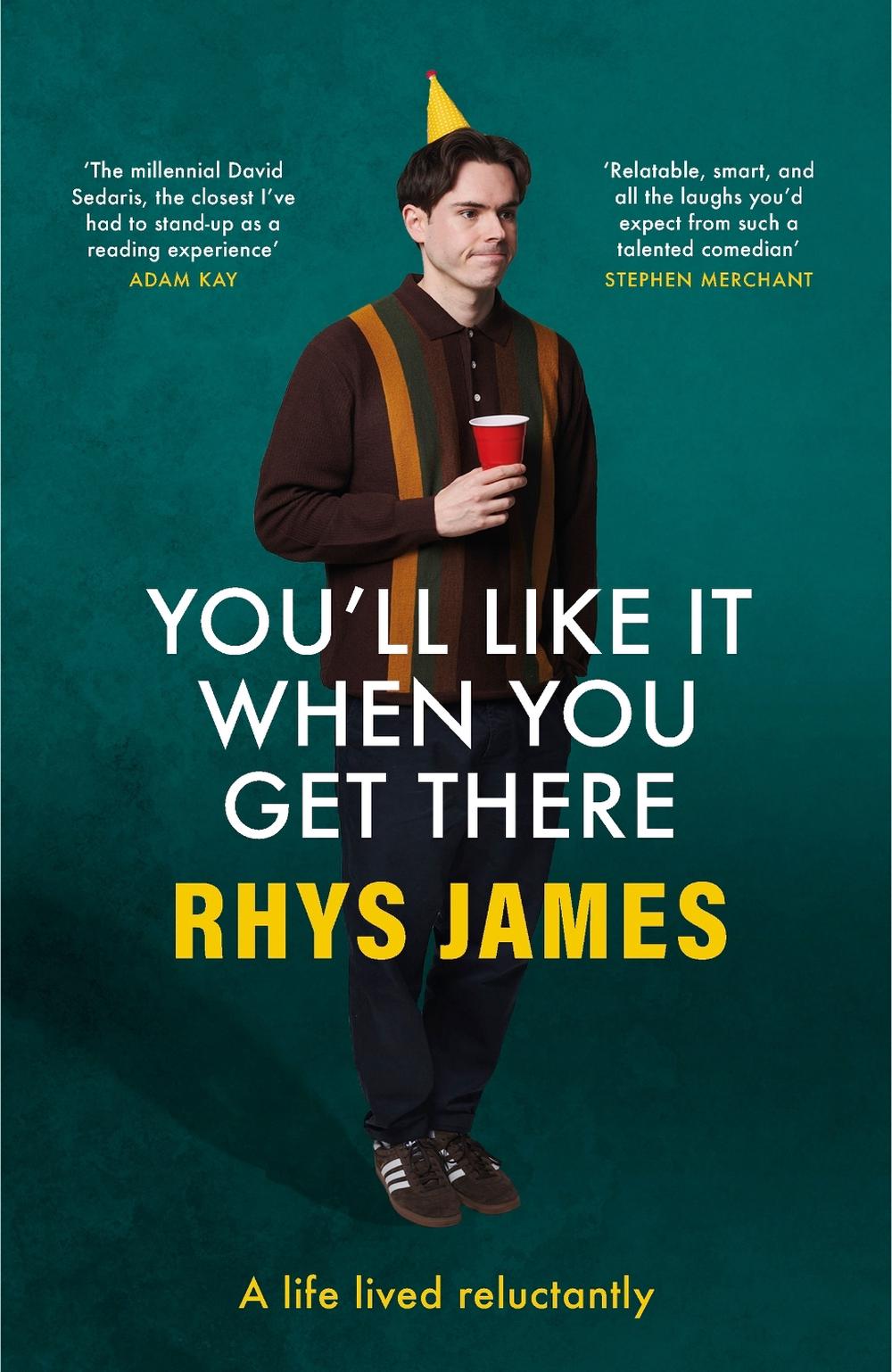 You'll Like It When You Get There: A Life Lived Reluctantly, 9781035420414
