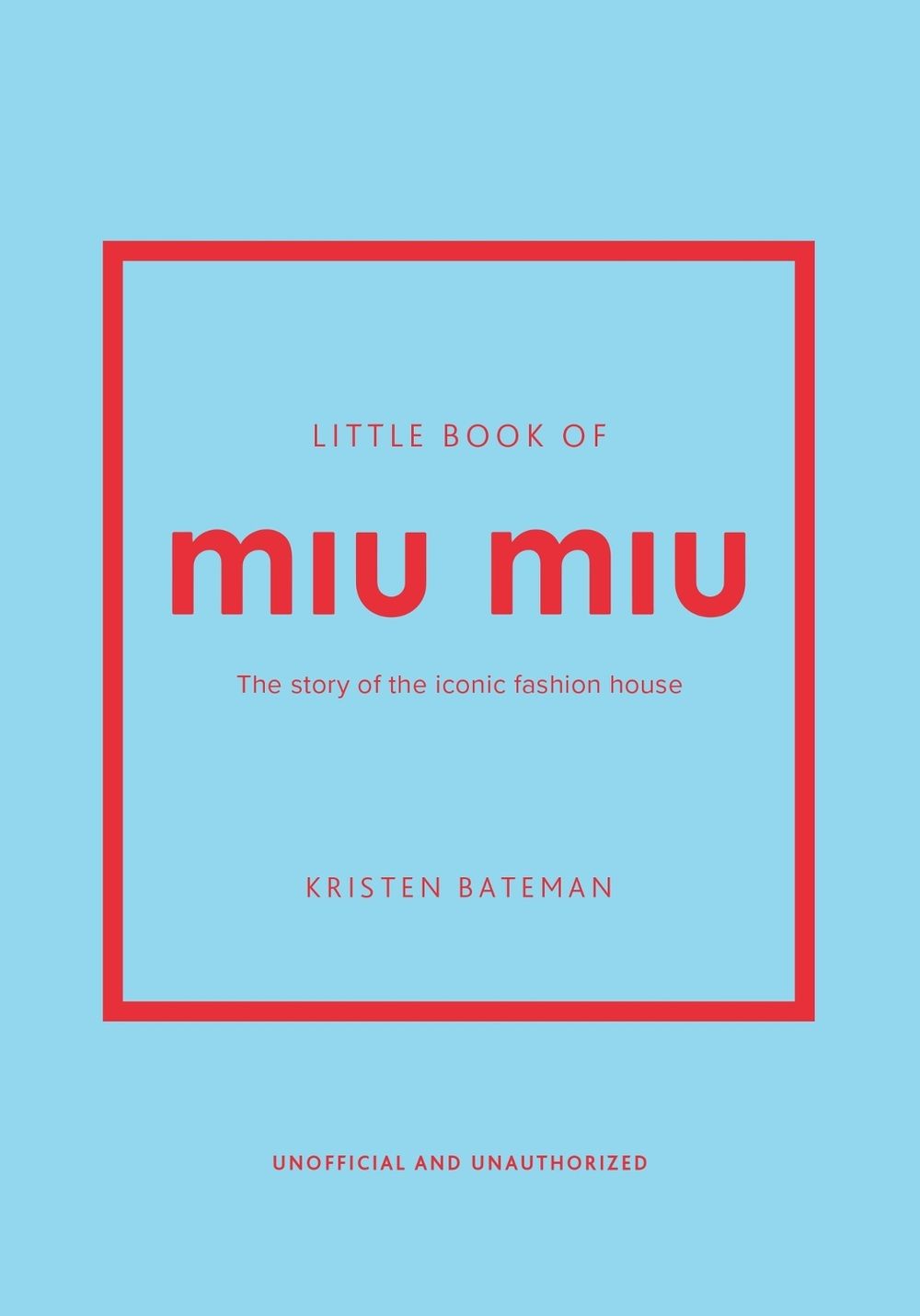 Little Book of Miu Miu by Kristen Bateman - ISBN: 9781035420612