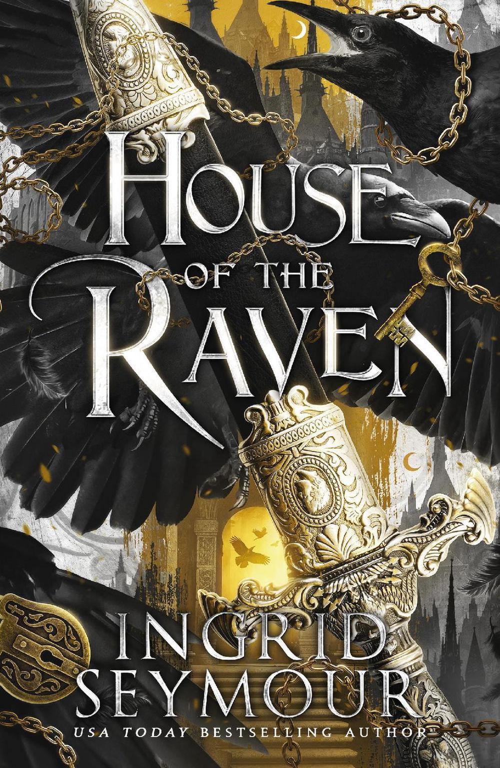 House of the Raven by Ingrid Seymour - ISBN: 9781035420667