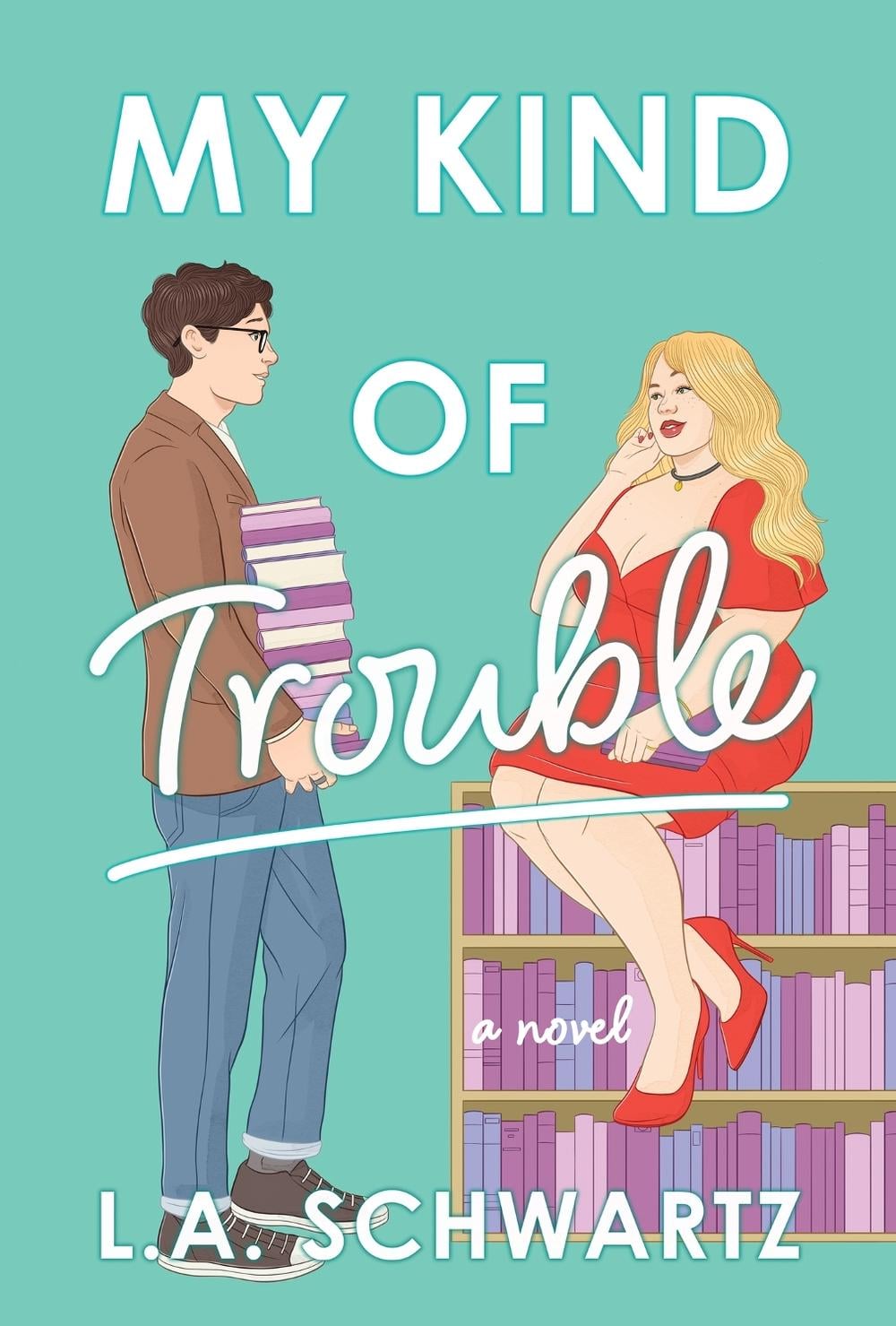 My Kind of Trouble by L.A. Schwartz - ISBN: 9781035420728