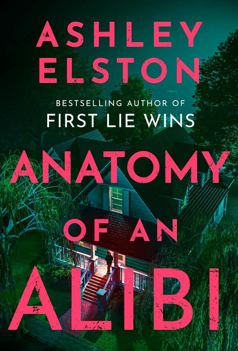 Anatomy of an Alibi by Ashley Elston - ISBN: 9781035420766