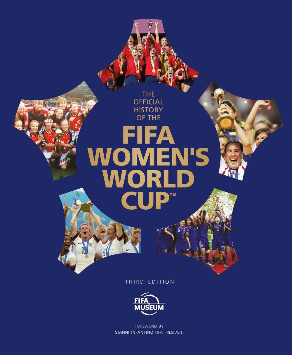 The Official History of the FIFA Women's World Cup by FIFA Museum - ISBN: 9781035421893
