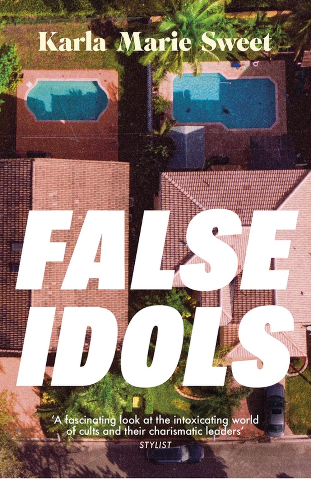 False Idols by Karla Marie Sweet - ISBN: 9781035422067