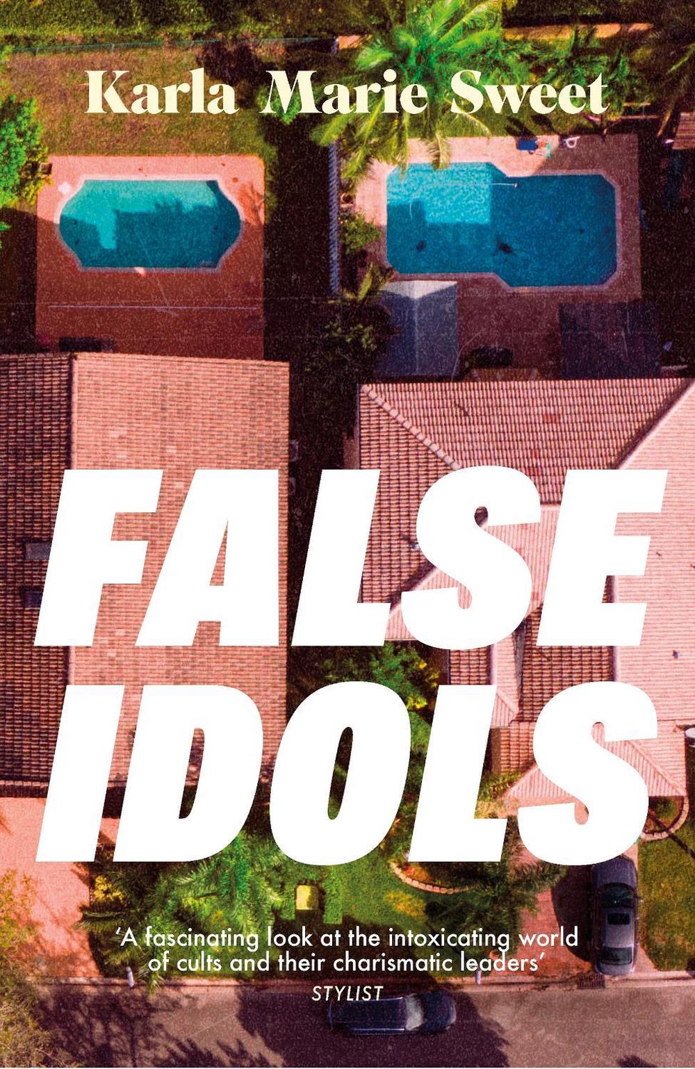 False Idols by Karla Marie Sweet - ISBN: 9781035422074