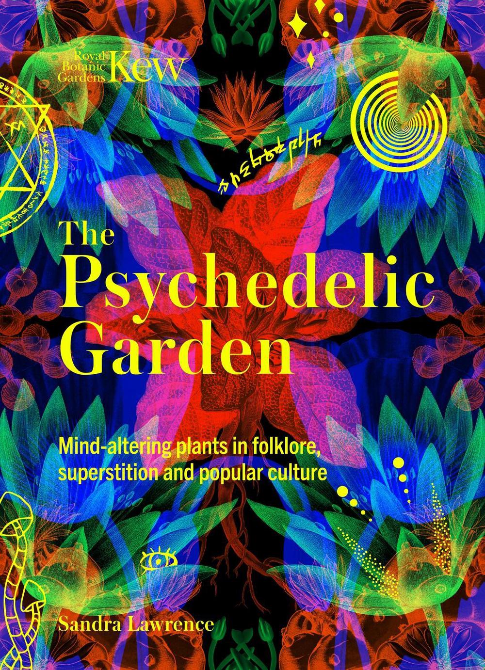 Kew: The Psychedelic Garden, 9781035422227