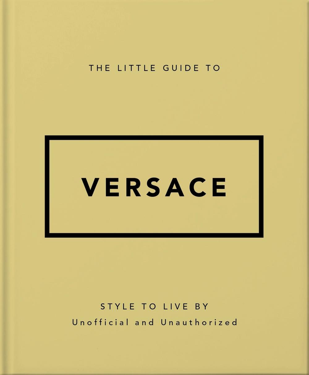 The Little Guide to Versace by OH - ISBN: 9781035422418