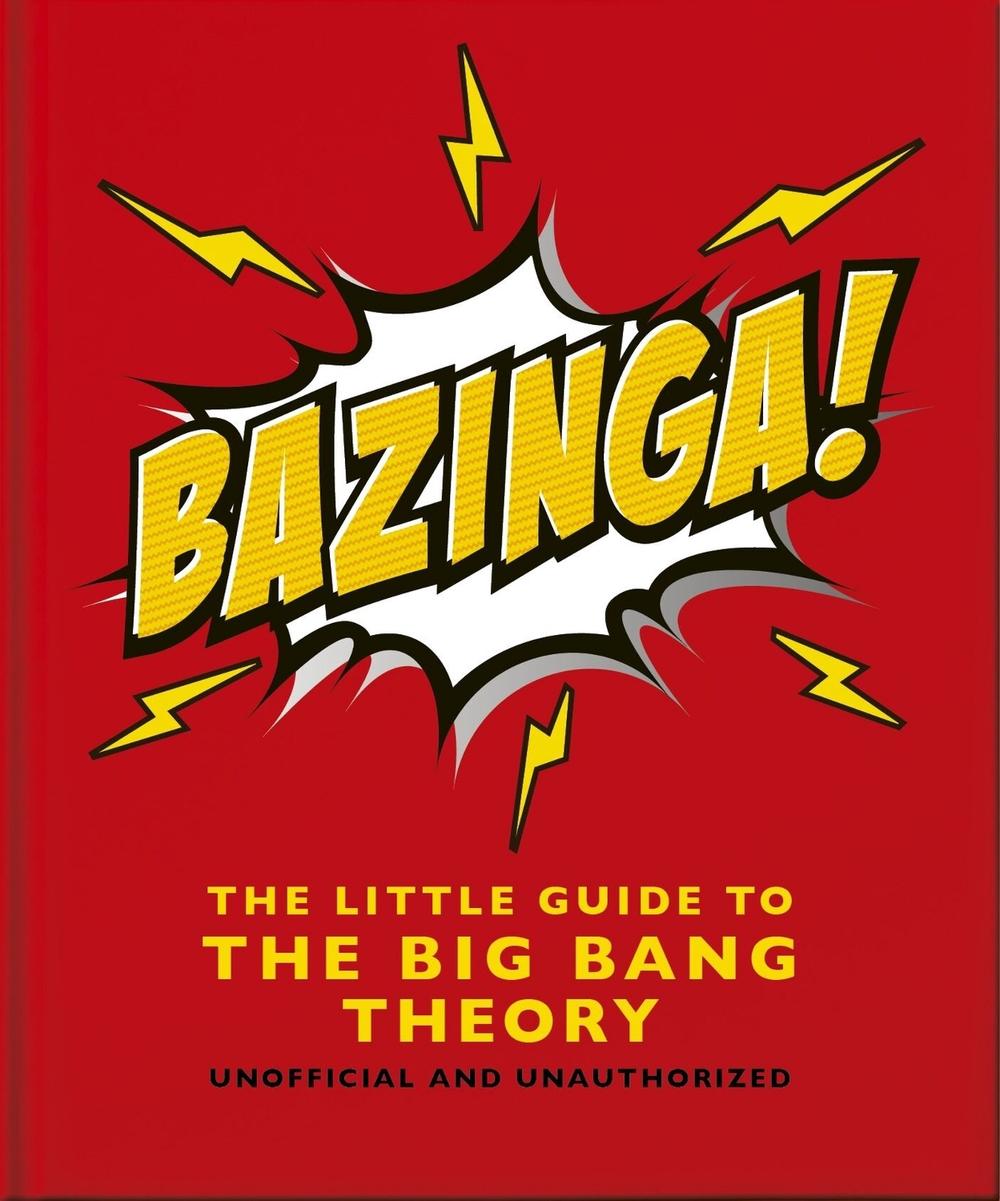 Bazinga!: The Little Guide to the Big Bang Theory, 9781035422432