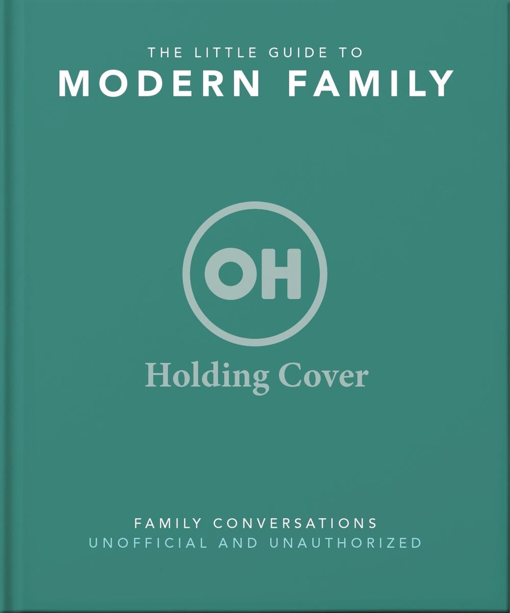 Gotta Fix That Step: The Little Guide to Modern Family by OH - ISBN: 9781035422944