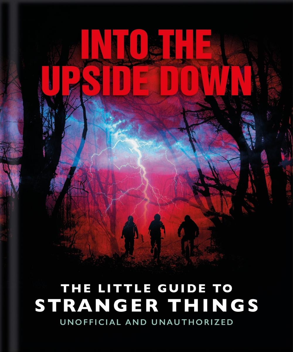 Into the Upside Down: The Little Guide to Stranger Things, 9781035422968