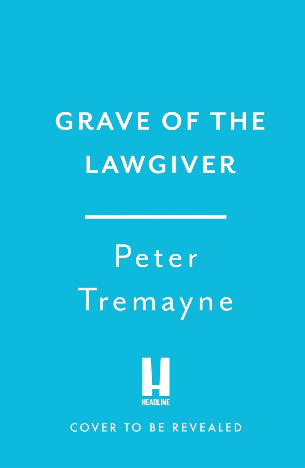 Grave of the Lawgiver by Peter Tremayne - ISBN: 9781035423156