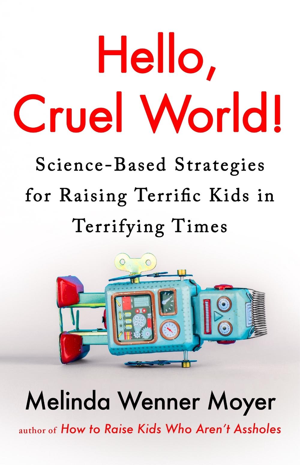 Hello, Cruel World! by Melinda Wenner Moyer - ISBN: 9781035423408