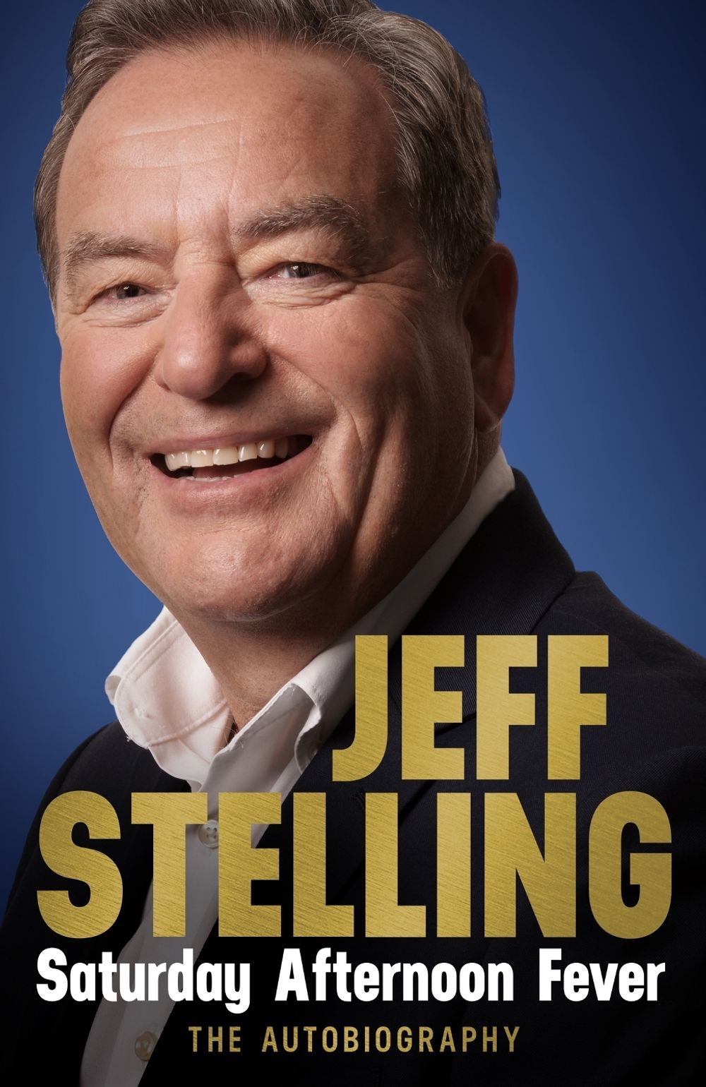 Saturday Afternoon Fever by Jeff Stelling - ISBN: 9781035424207