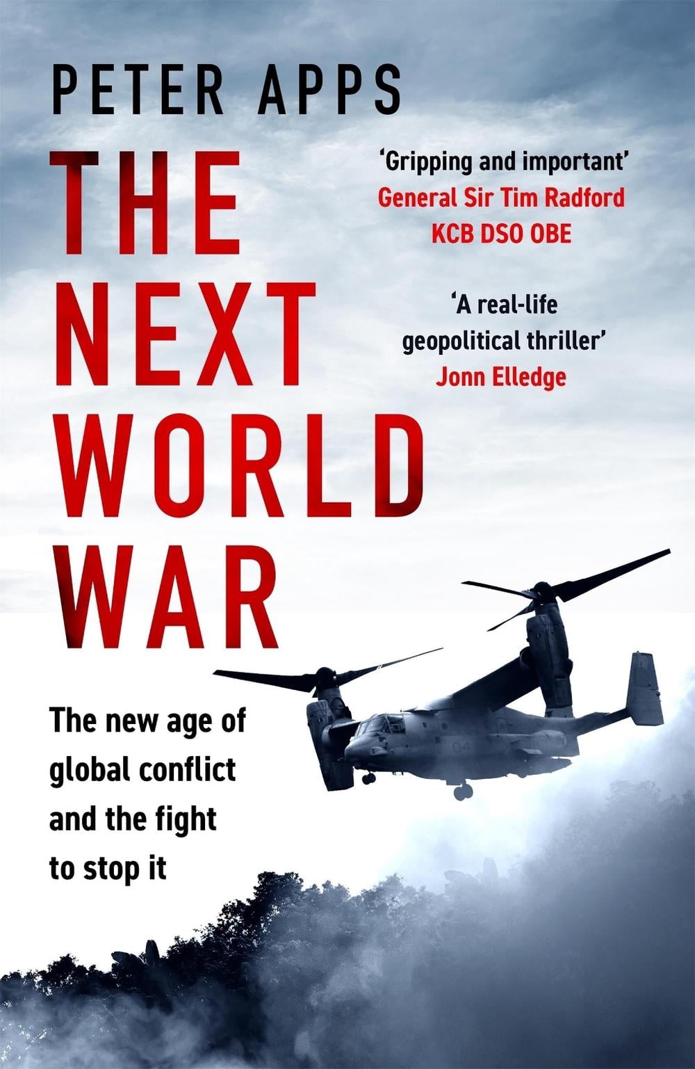 The Next World War: The new age of global conflict and the fight to stop it by Peter Apps - ISBN: 9781035424856
