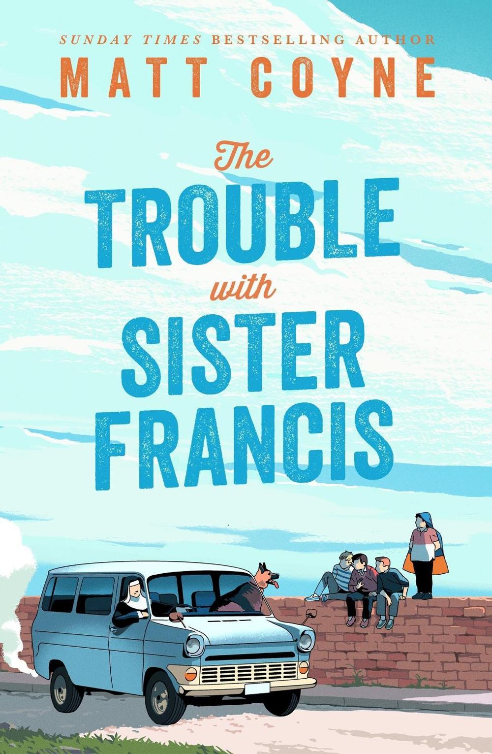 The Trouble with Sister Francis by Matt Coyne - ISBN: 9781035425075