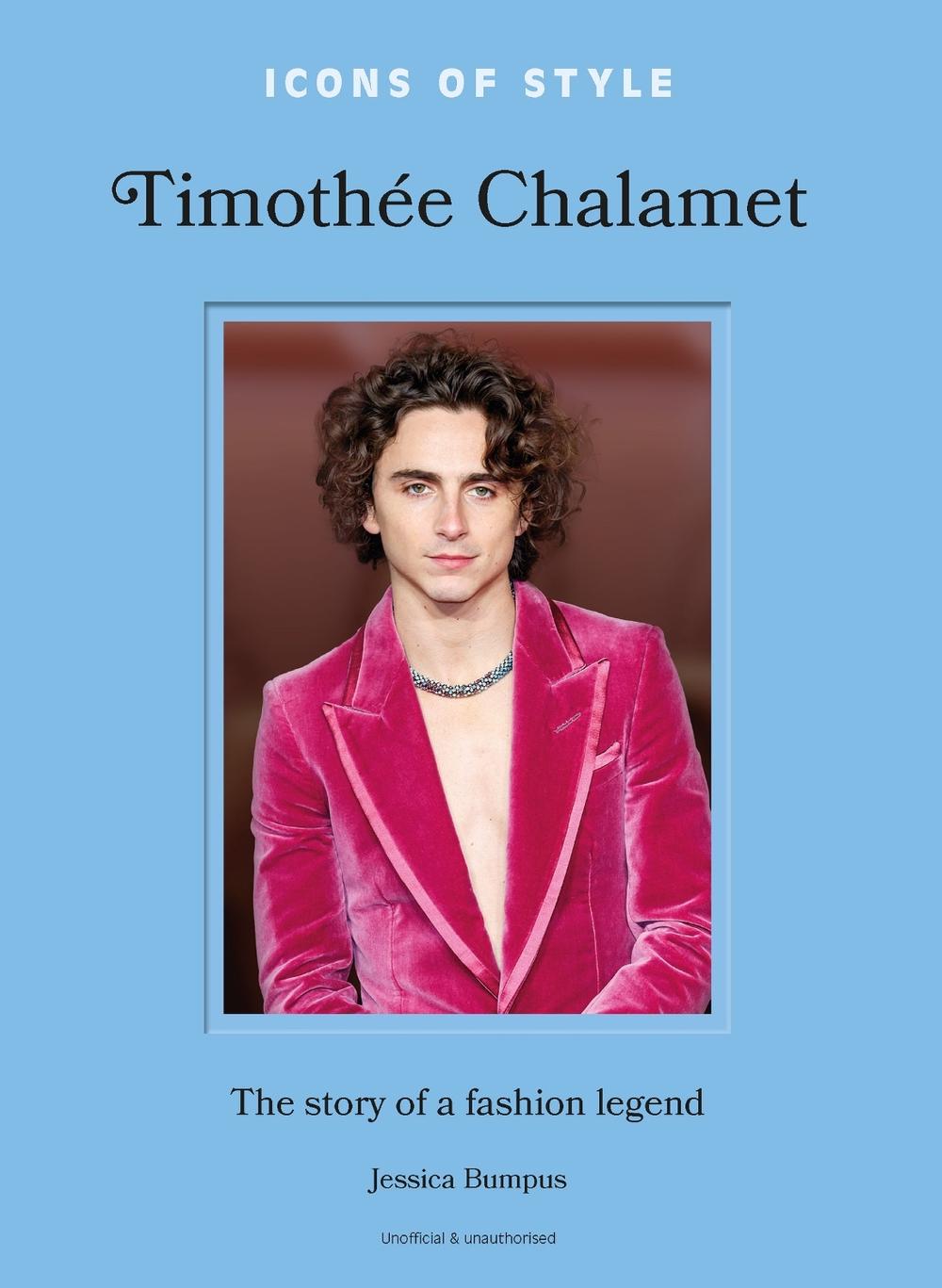 Icons of Style: Timothée Chalamet by Jessica Bumpus - ISBN: 9781035425136