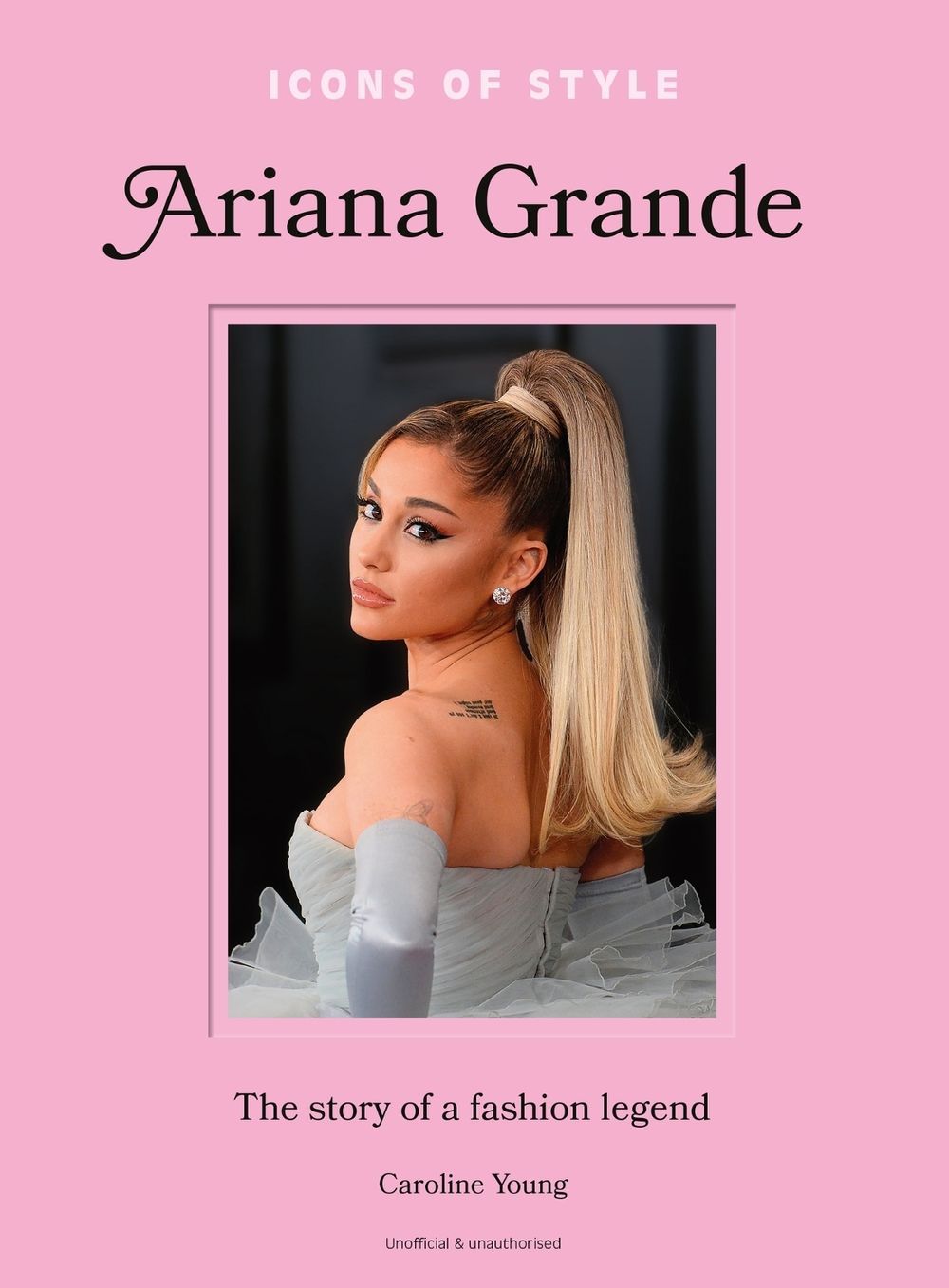 Icons of Style: Ariana Grande by Caroline Young - ISBN: 9781035425143