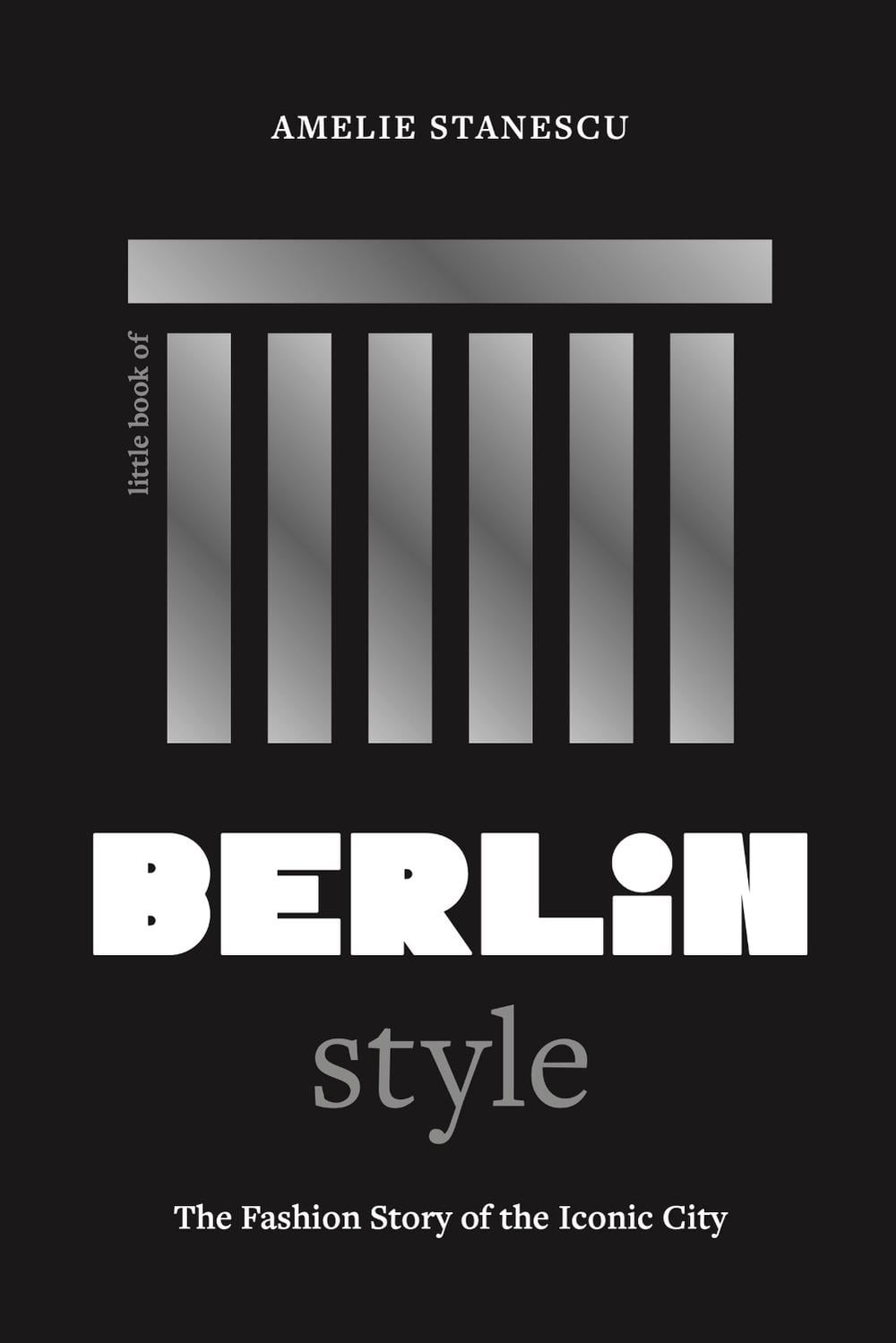 Little Book of Berlin Style by Amelie Stanescu - ISBN: 9781035425242
