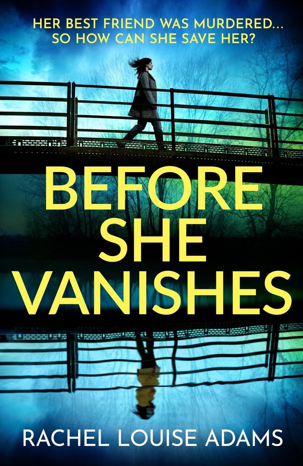Before She Vanishes by Rachel Louise Adams - ISBN: 9781035426935