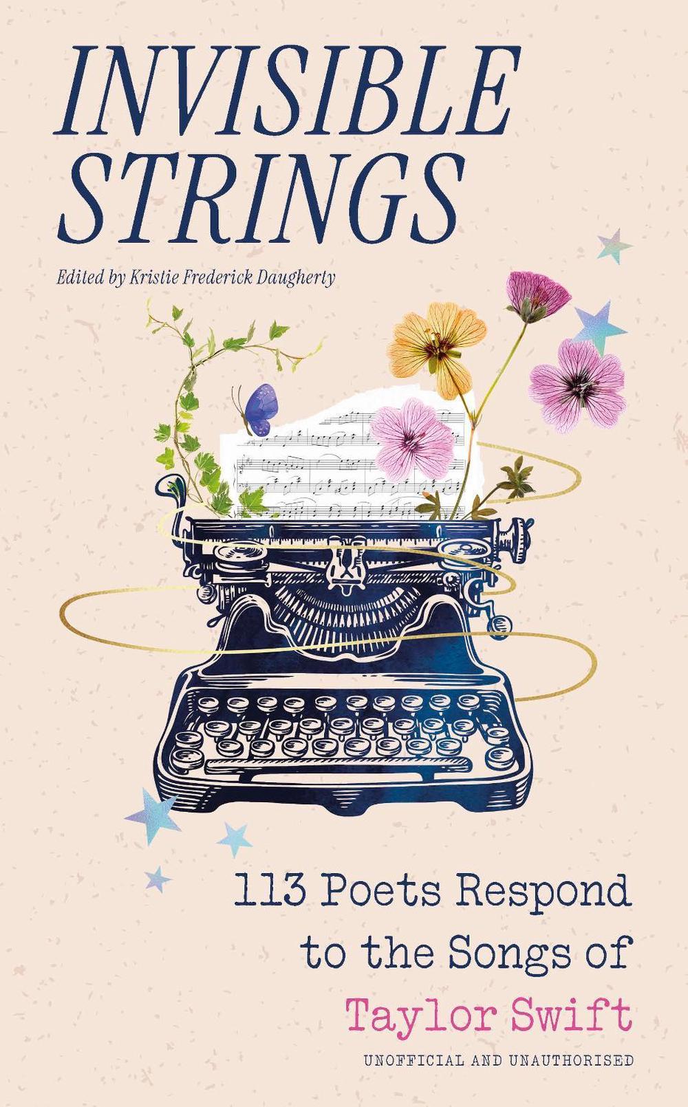 Invisible Strings - 113 Poets Respond to the Songs of Taylor Swift, 9781035427352