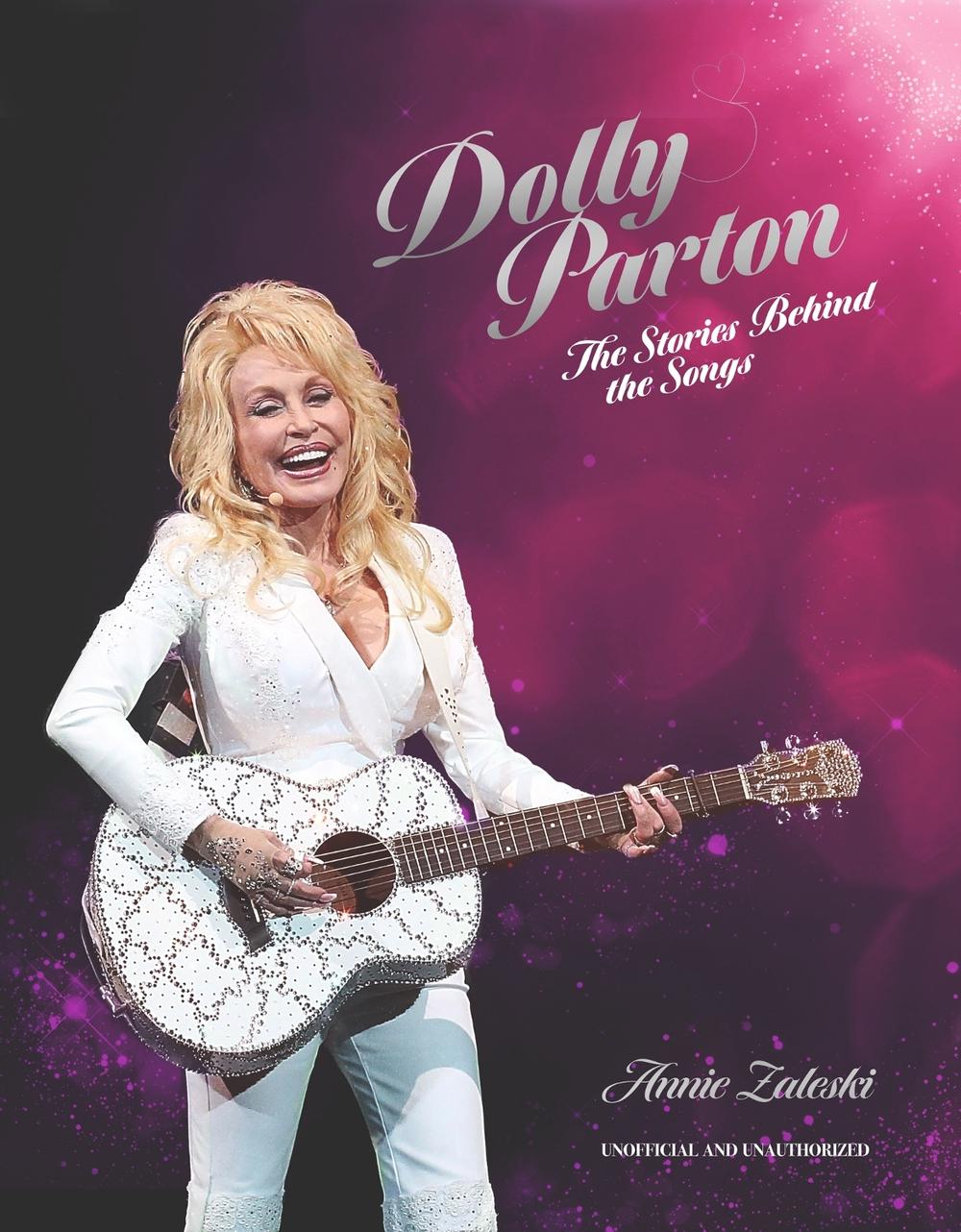 Dolly Parton: The Stories Behind the Songs by Annie Zaleski - ISBN: 9781035428588