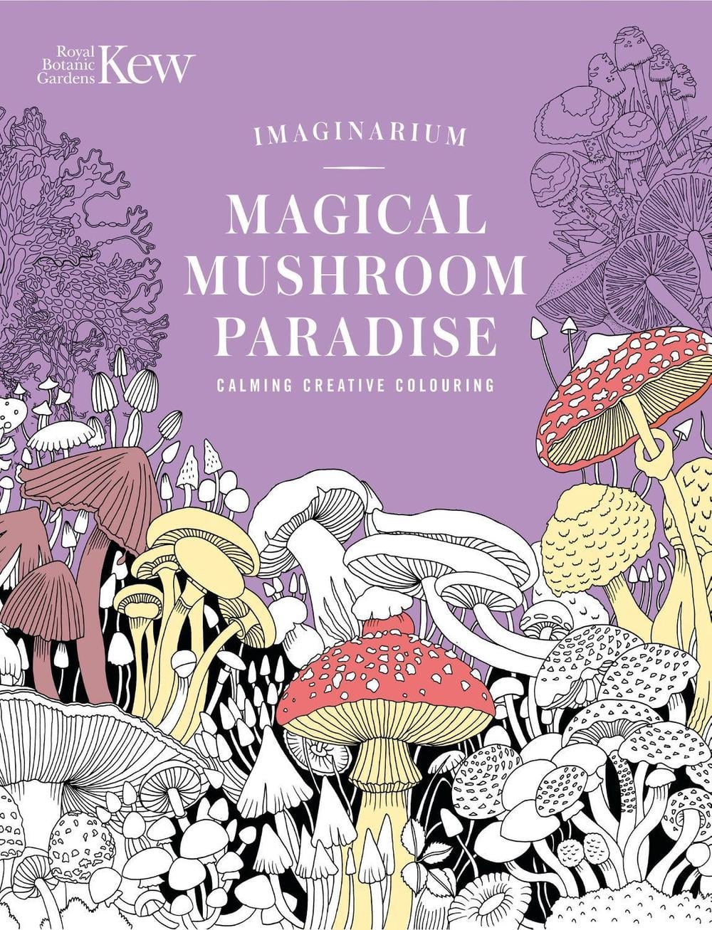 Kew Imaginarium: Magical Mushroom Paradise by N/A N/A - ISBN: 9781035429363