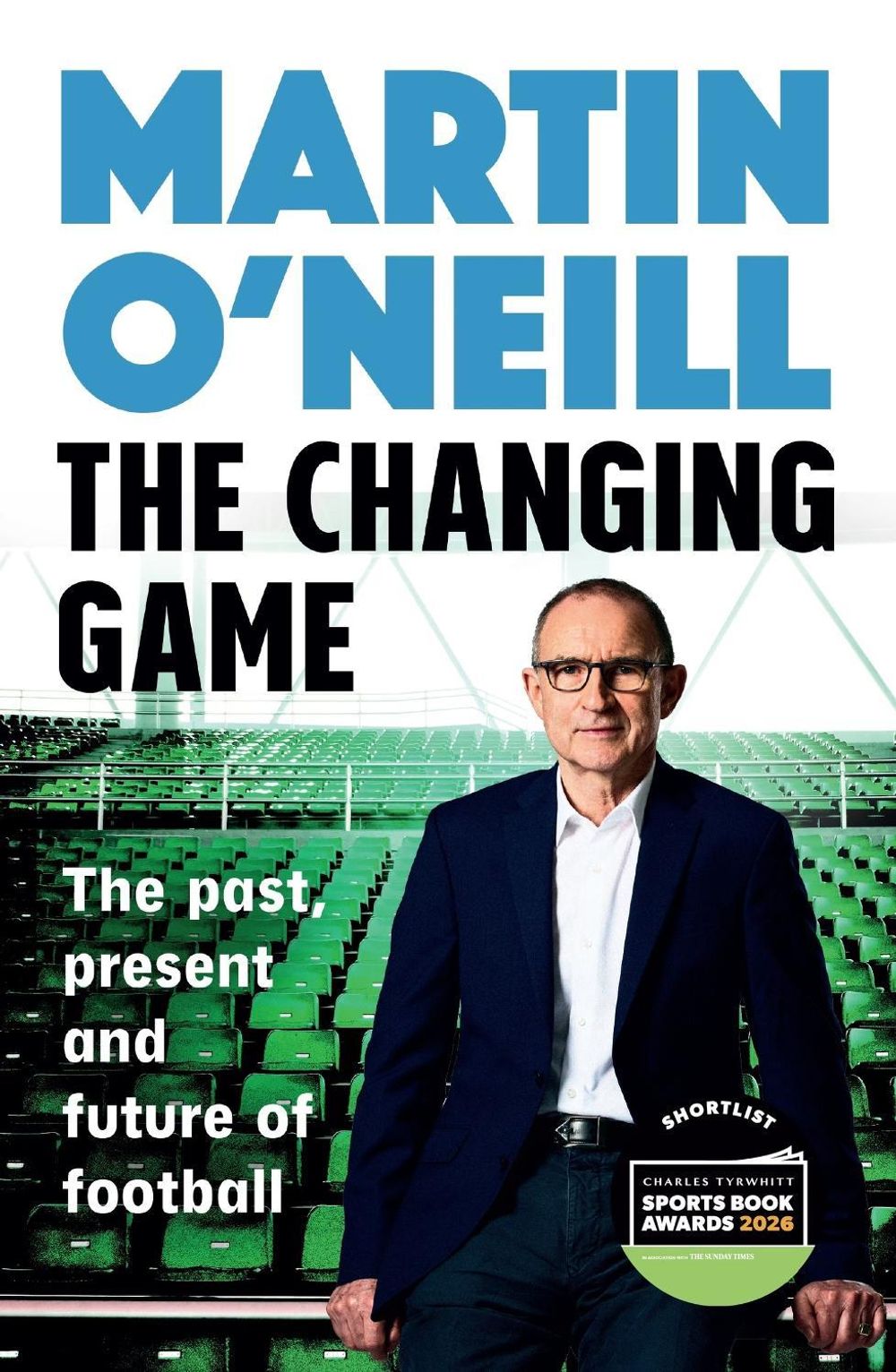 The Changing Game by Martin O'Neill - ISBN: 9781035429998