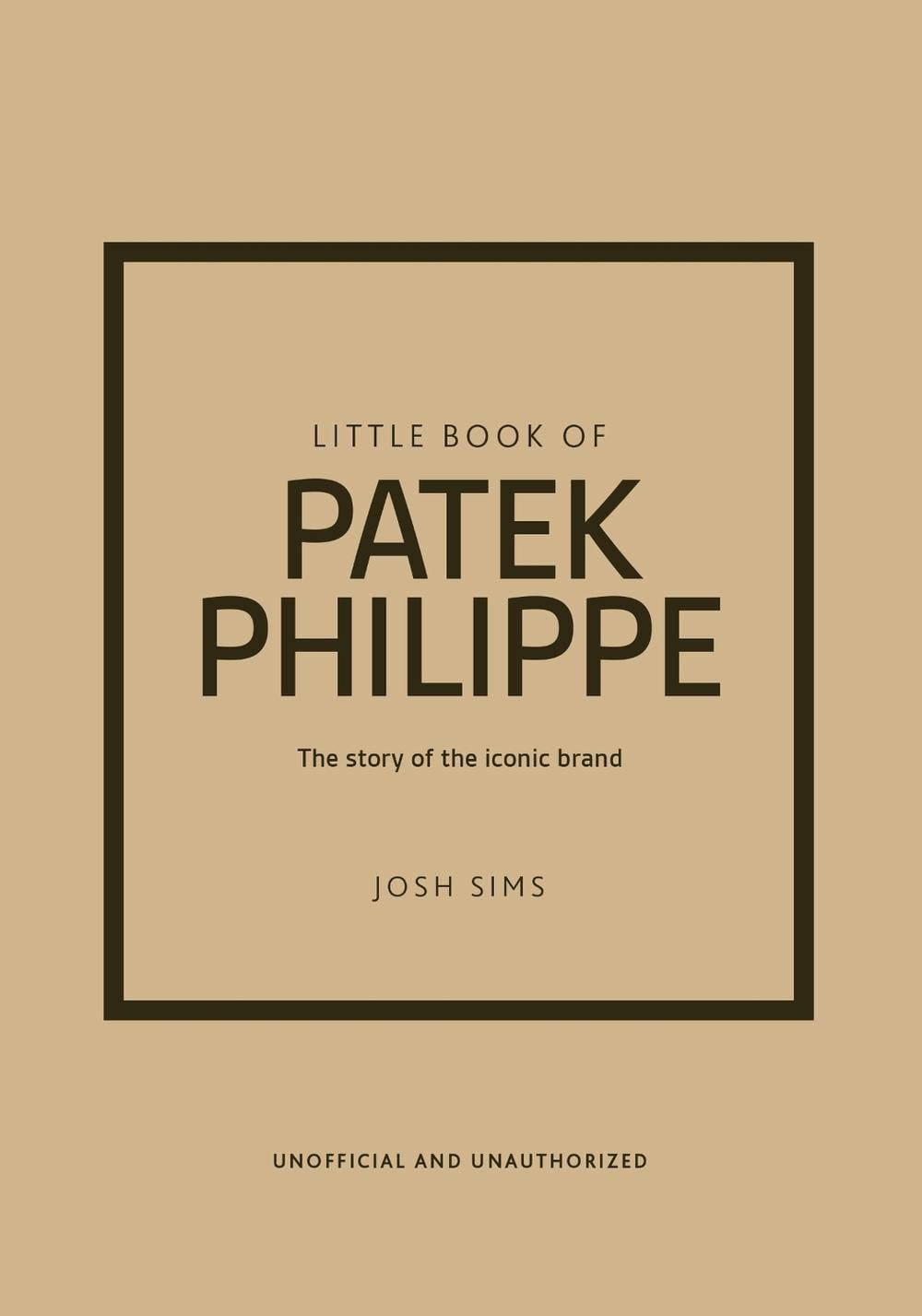 Little Book of Patek Philippe by Josh Sims - ISBN: 9781035432936