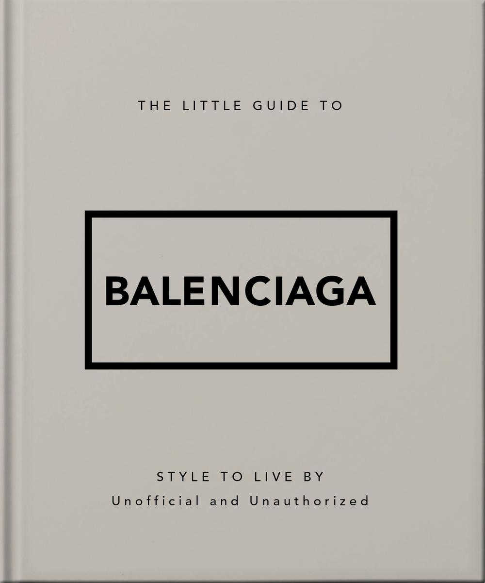 The Little Guide to Balenciaga by OH - ISBN: 9781035433438