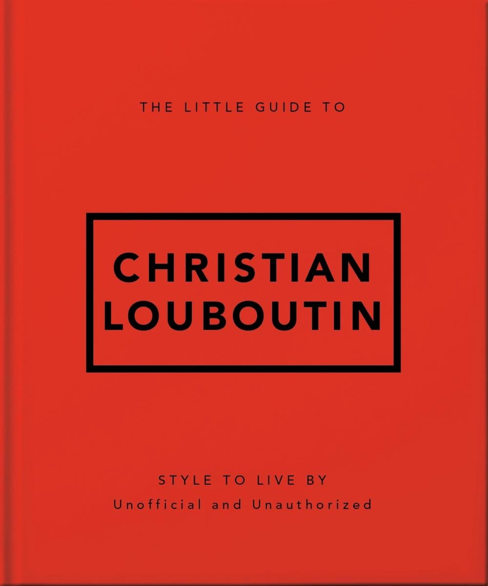 The Little Guide to Christian Louboutin by OH - ISBN: 9781035433445