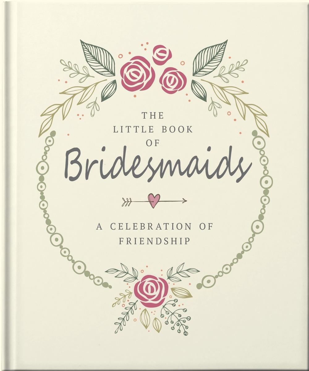 The Little Book of Bridesmaids by OH - ISBN: 9781035433520